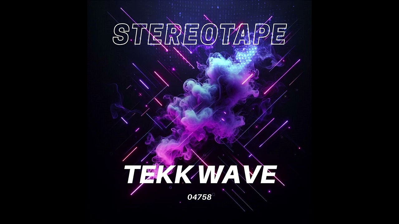 Stereotape - Tekk Wave (Official)