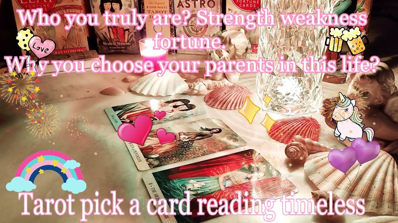 WHO YOU TRULY ARE?🥰STRENGTH, WEAKNESS, FORTUNE.😍WHY YOU CHOOSE YOUR PARENTS IN THIS LIFE😘TAROT🌛⭐️🌜🔮🧿