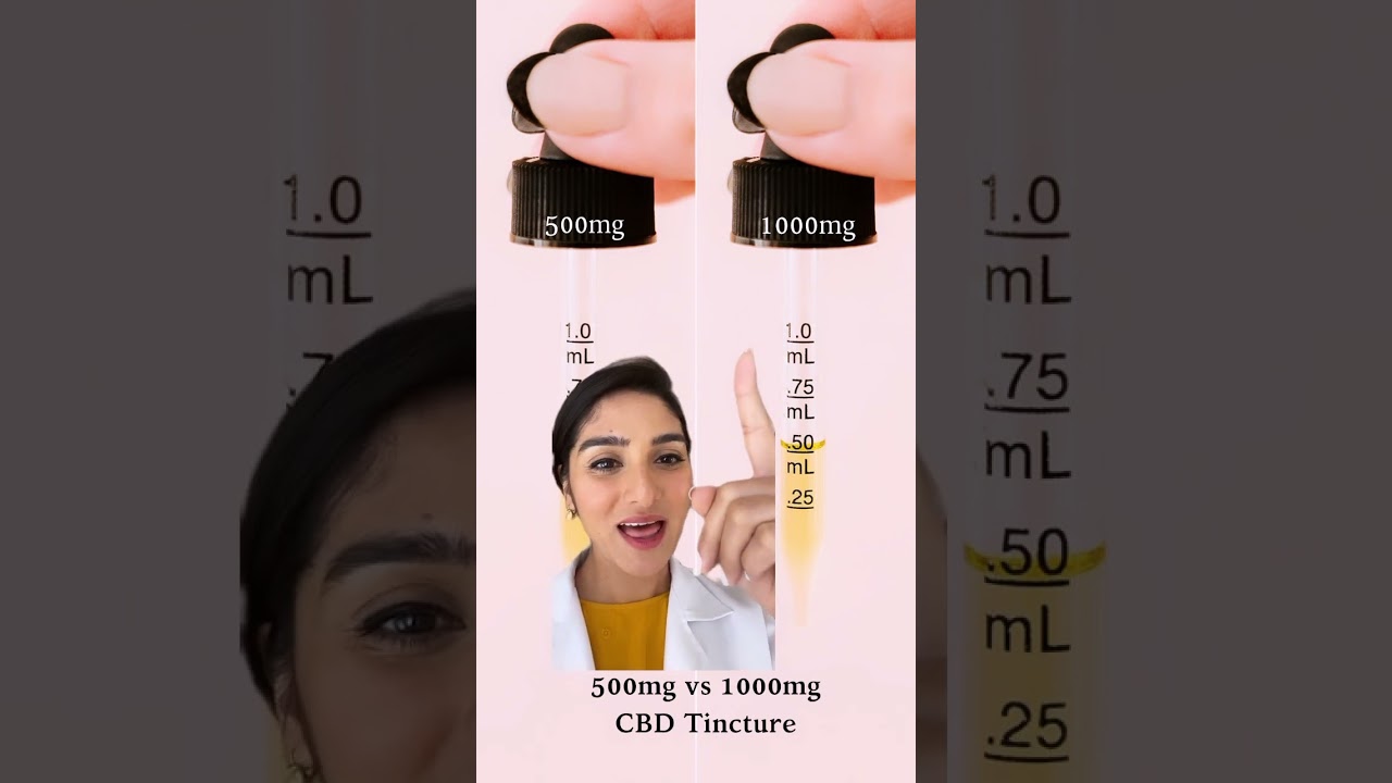500mg CBD Tincture vs 1000mg CBD Tincture- Differences and How to Choose 