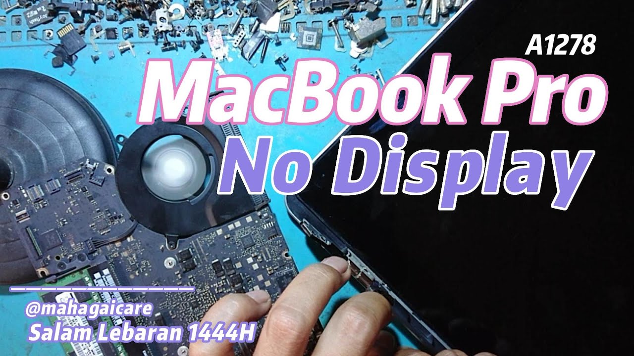 Macbook Pro 820 3115 Turn On but No Display‼️MacBook Pro Hidup Tapi Tidak Tampil layar (LCD gelap)