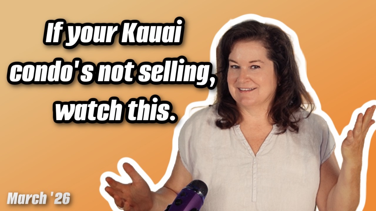 Kauai Housing Market Update March '26 | I did 1/3 of the island's condo sales