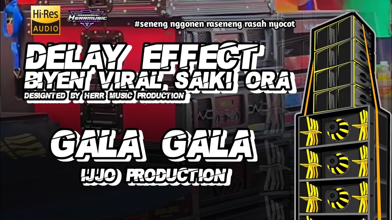 GALA - GALA - IJJO PRODUCTION - DELAY EFFECT