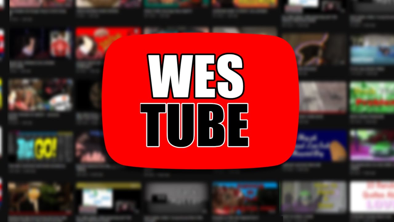 Welcome to WesTube