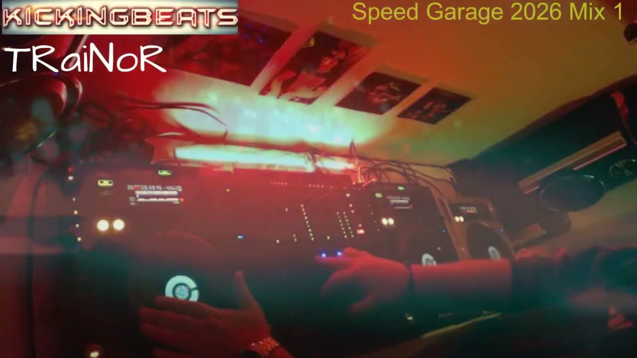 Speed garage 2026 mix1 - DJ Mark TRaiNoR * Kickingbeats ed
