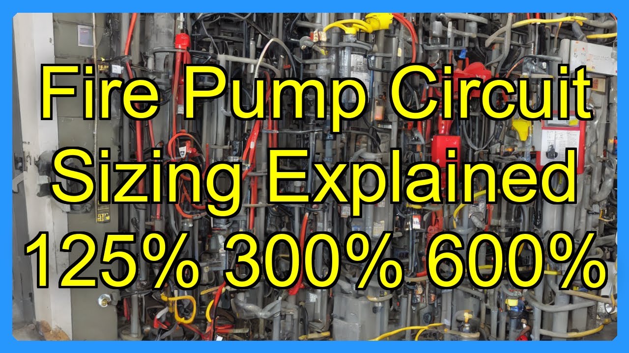Fire Pump Circuit Sizing Explained 125% 300% 600%