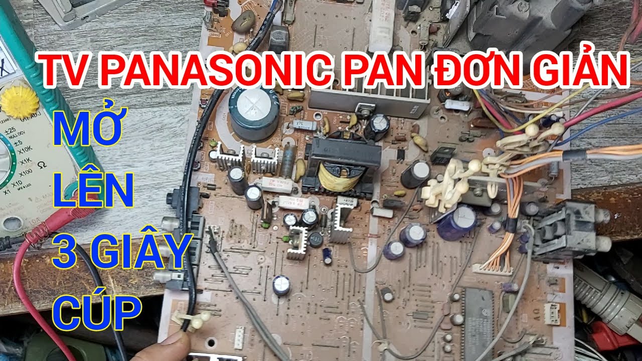 sửa tv crt mở lên rồi cúp Pan đặc chủng tivi Panasonic
