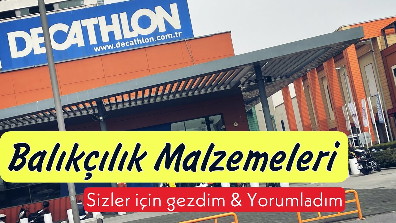 DECAHTLON ‘da  Balıkçılık Malzemesi ne alınır? Sizler için gezdim ve yorumladım