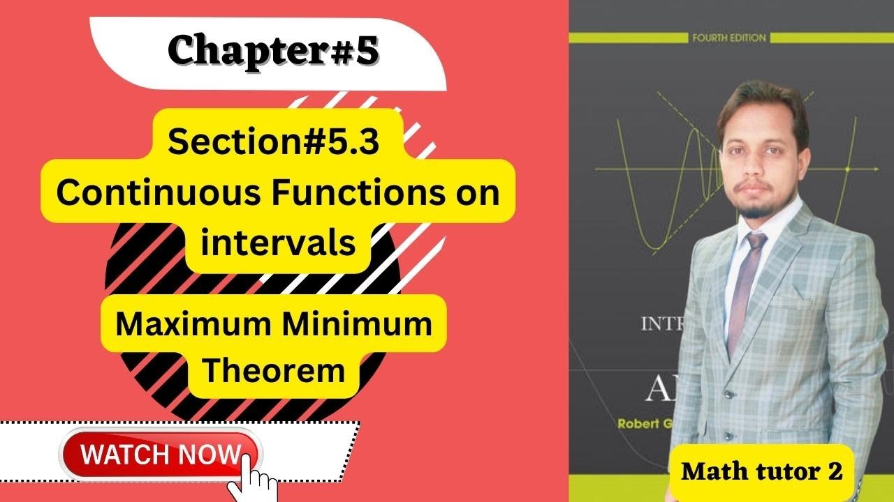 Continuous Functions on intervals || Maximum Minimum Theorem with proof real analysis by Bartle