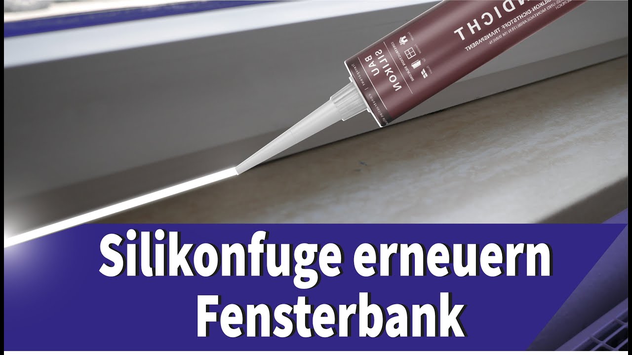 Fenster richtig abdichten - Fensterrahmen & Fensterbank mit Silikon abdichten und erneuern