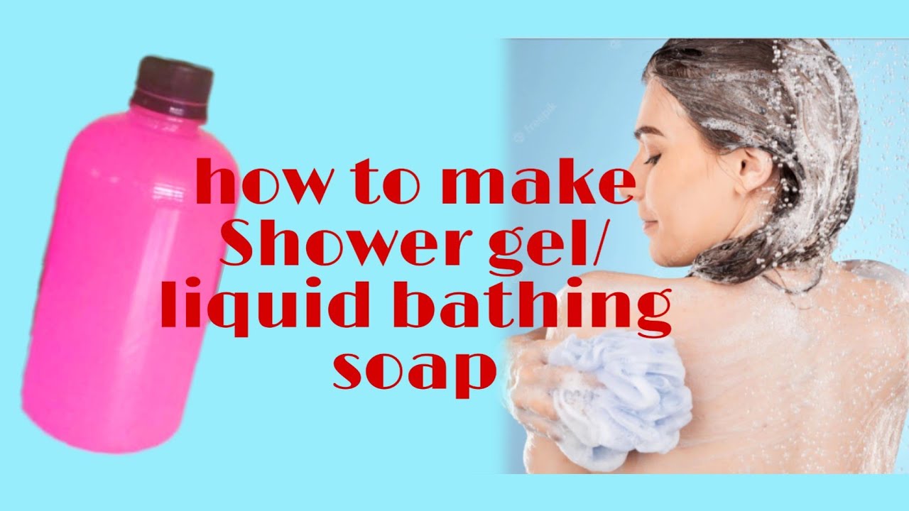 How to make Shower Gel or bathing Liquid Soap for all skin types.