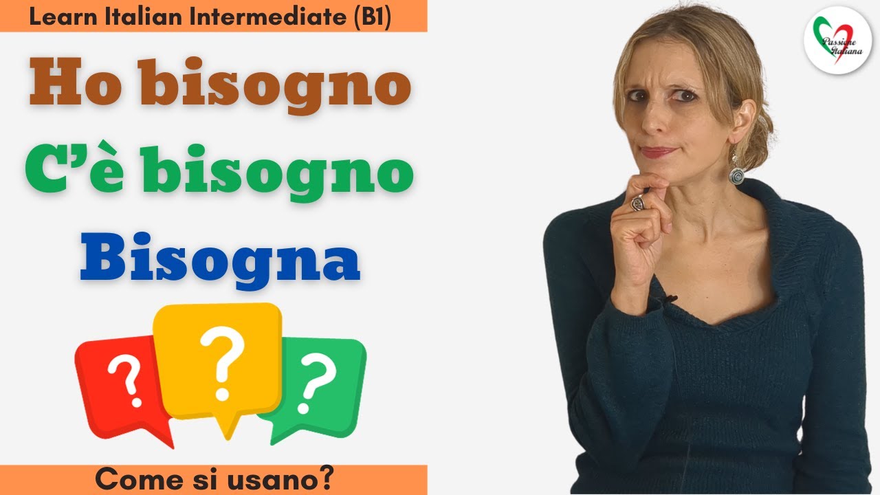 29. Learn Italian Intermediate (B1): ho bisogno, c'è bisogno o bisogna? Qual è la differenza? 😮