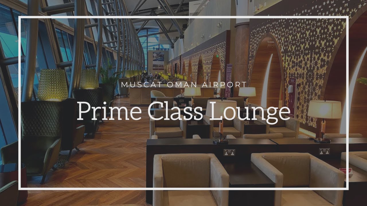 Muscat Airport & Prime Plaza Lounge