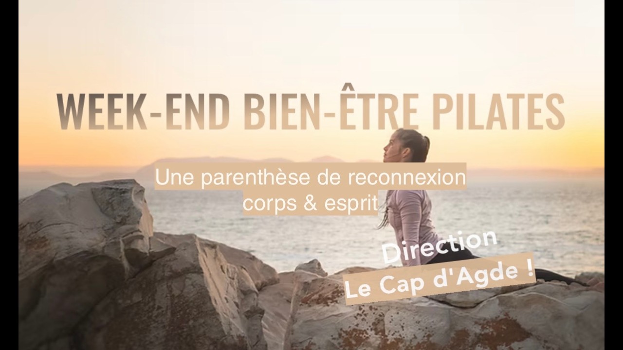 Week-end bien-être Pilates au Cap d’Agde | Spa, Sport & Détente