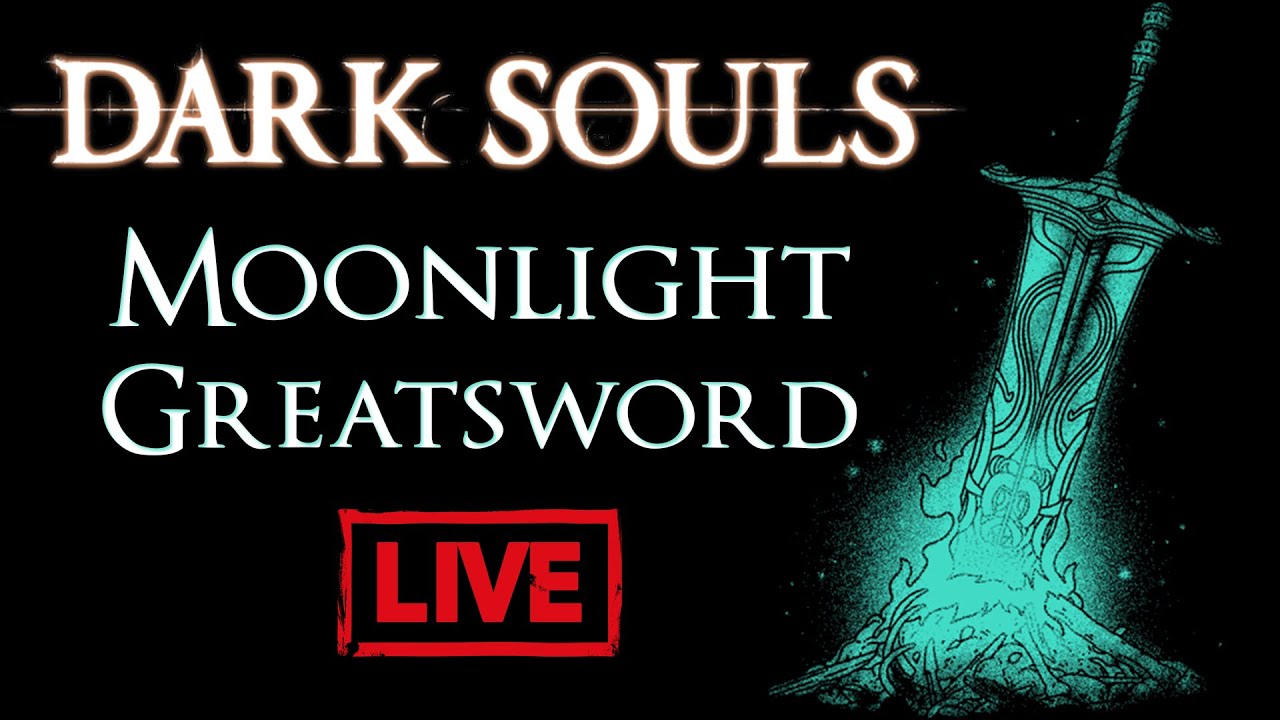 DARK SOULS 1 Adamantius Livestream: Moonlight Greatsword Run