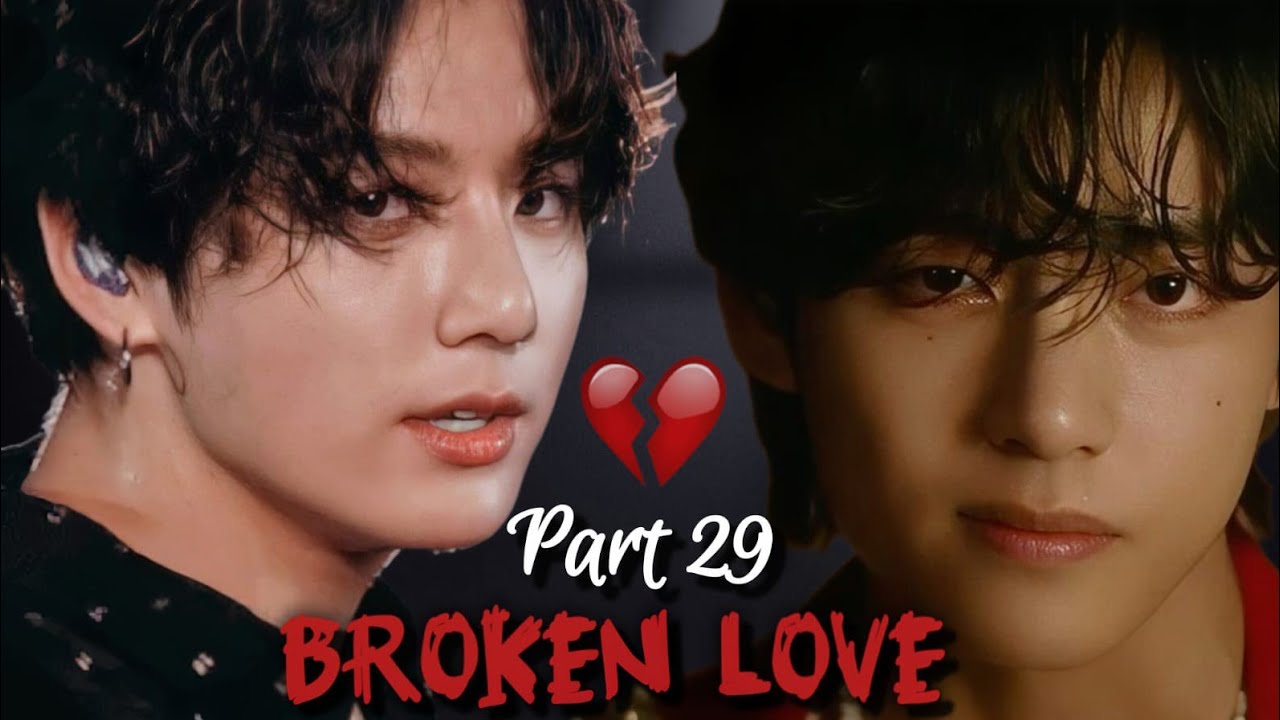 🥺Broken Love💔😈Revenge love😈taekook sad love story💔(part29)❤️‍🩹#taekook #broken 