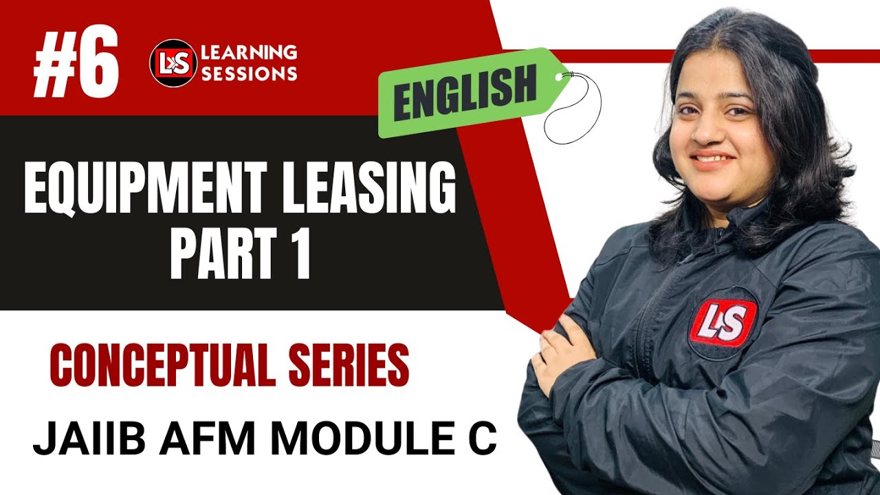 JAIIB AFM | Equipment Leasing Explained in Detail | English Only