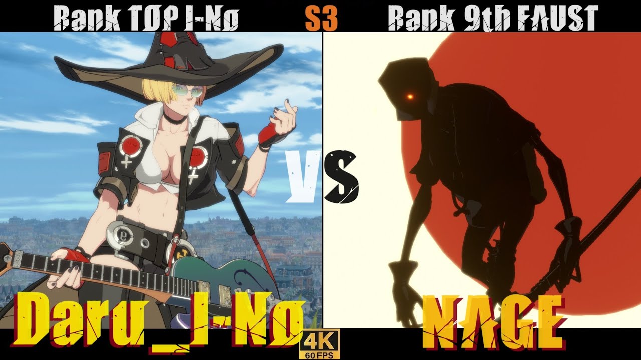 GGST➤ Rank 3rd I-No/イノ [ Daru＿I-No ]  vs Rank 9th FAUST / ファウスト [ NAGE/ナゲ ] Guilty Gear Striv