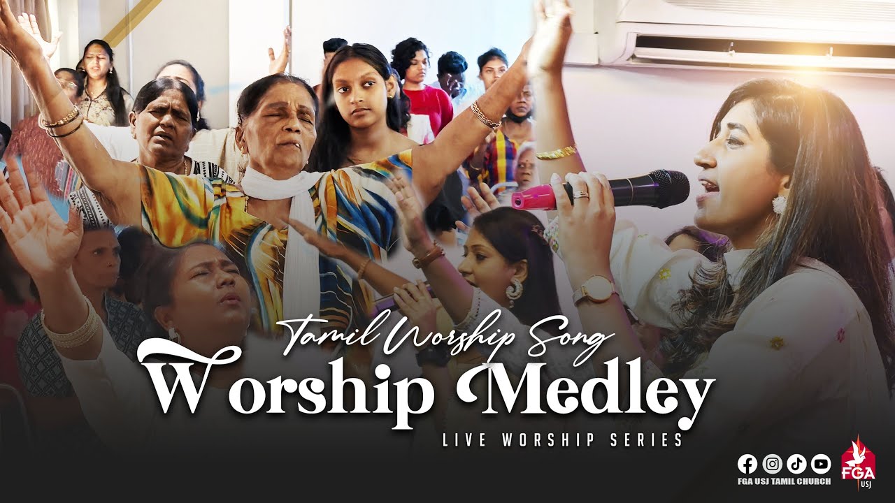 HEAVENLY WORSHIP MEDLEY | FGA USJ TAMIL CHURCH | TAMIL CHRISTIAN SONGS 2025