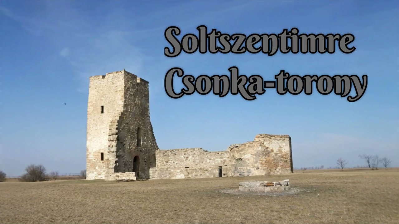 Csonka torony- Soltszentimre