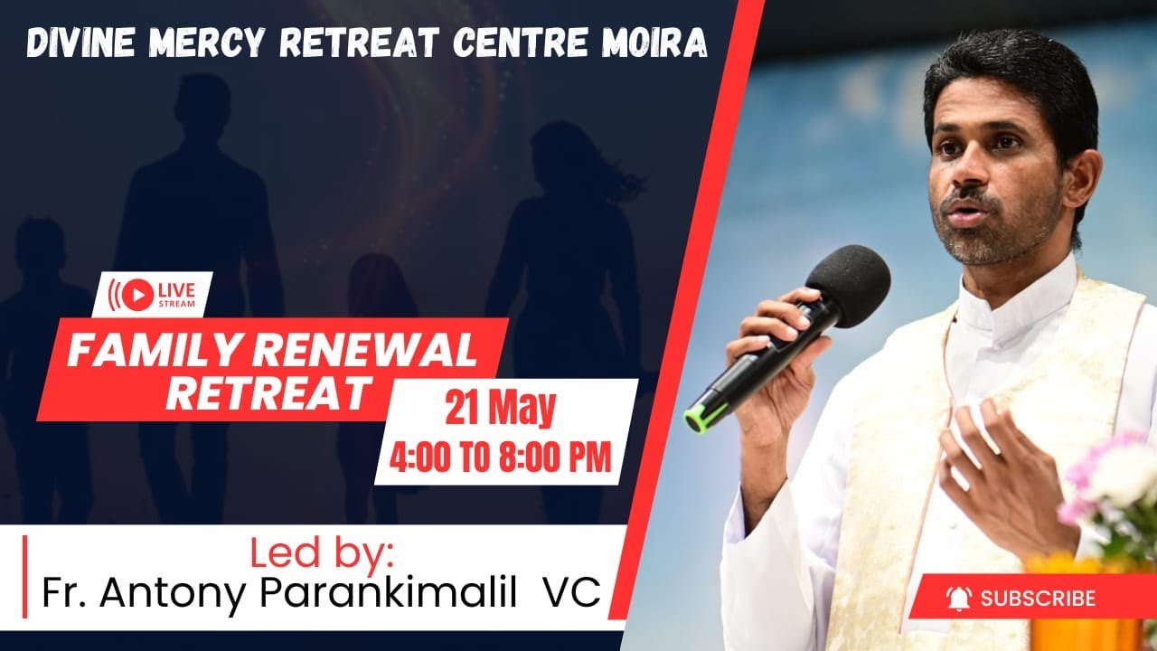 Day-3 Family Renewal Retreat Fr. Antony Parankimalil VC at Moira Club Ground on 21st May 2025
