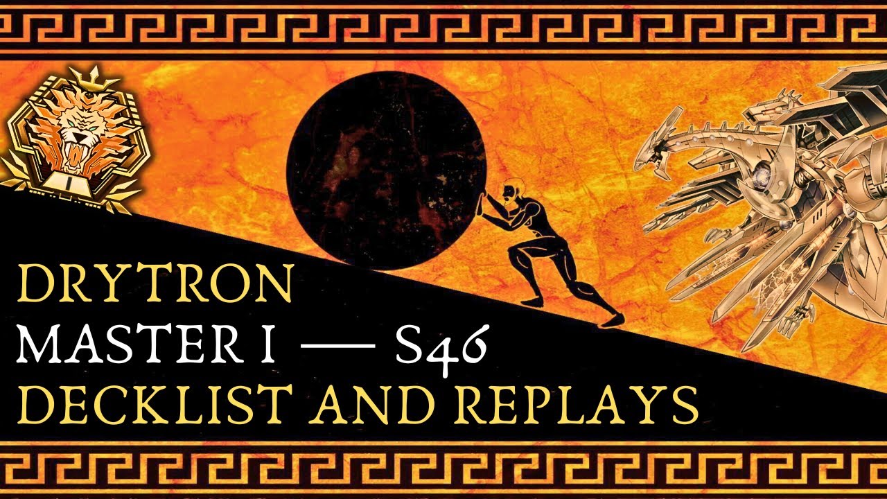DRYTRON | Master 1, Season 46 | Deck & Replays | Yu-Gi-Oh! Master Duel