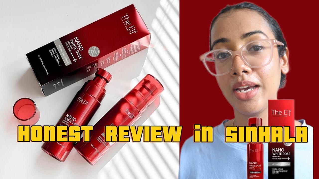 The elf nano white dose | Sinhala review | Honest review | whitening