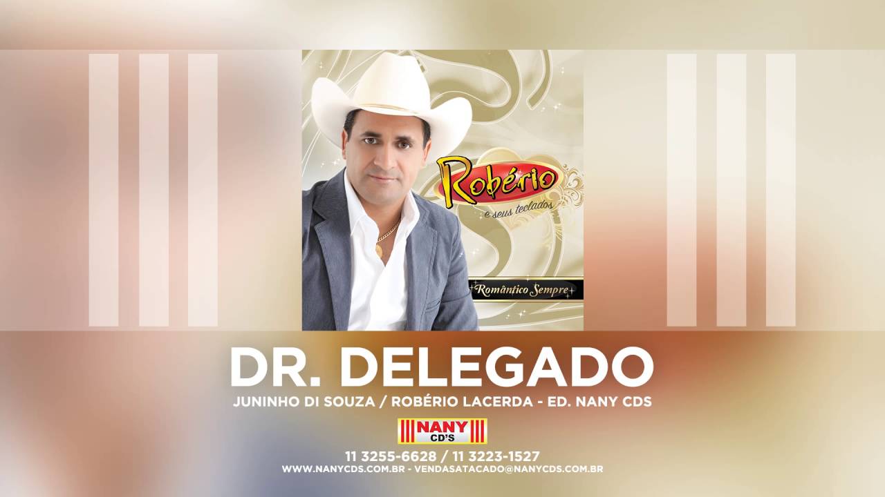 Robério e Seus Teclados - Dr. Delegado