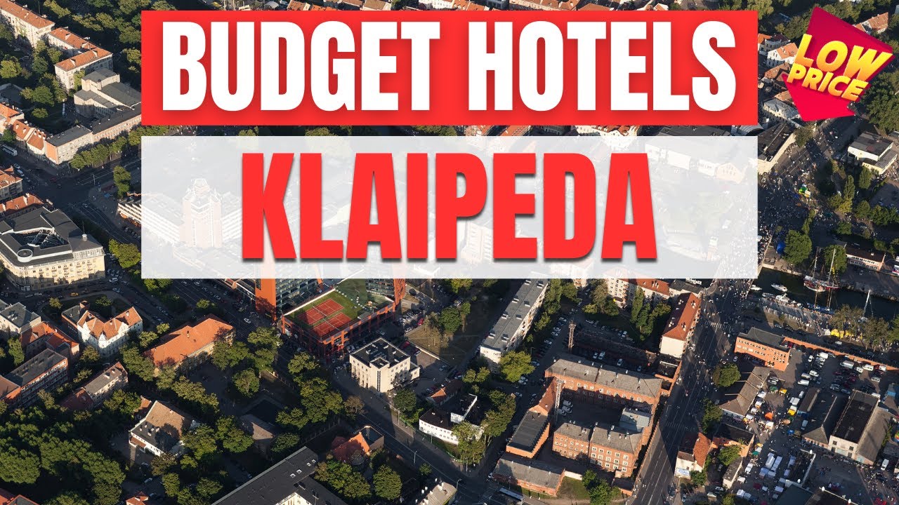 Best Budget Hotels in Klaipeda | Unbeatable Low Rates Await You Here!