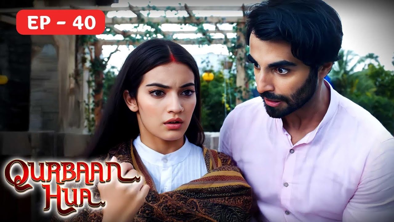 Qurbaan Hua क़ुर्बान हुआ - Karan Jotwani,Pratibha Ranta - Full Hindi Episode 40