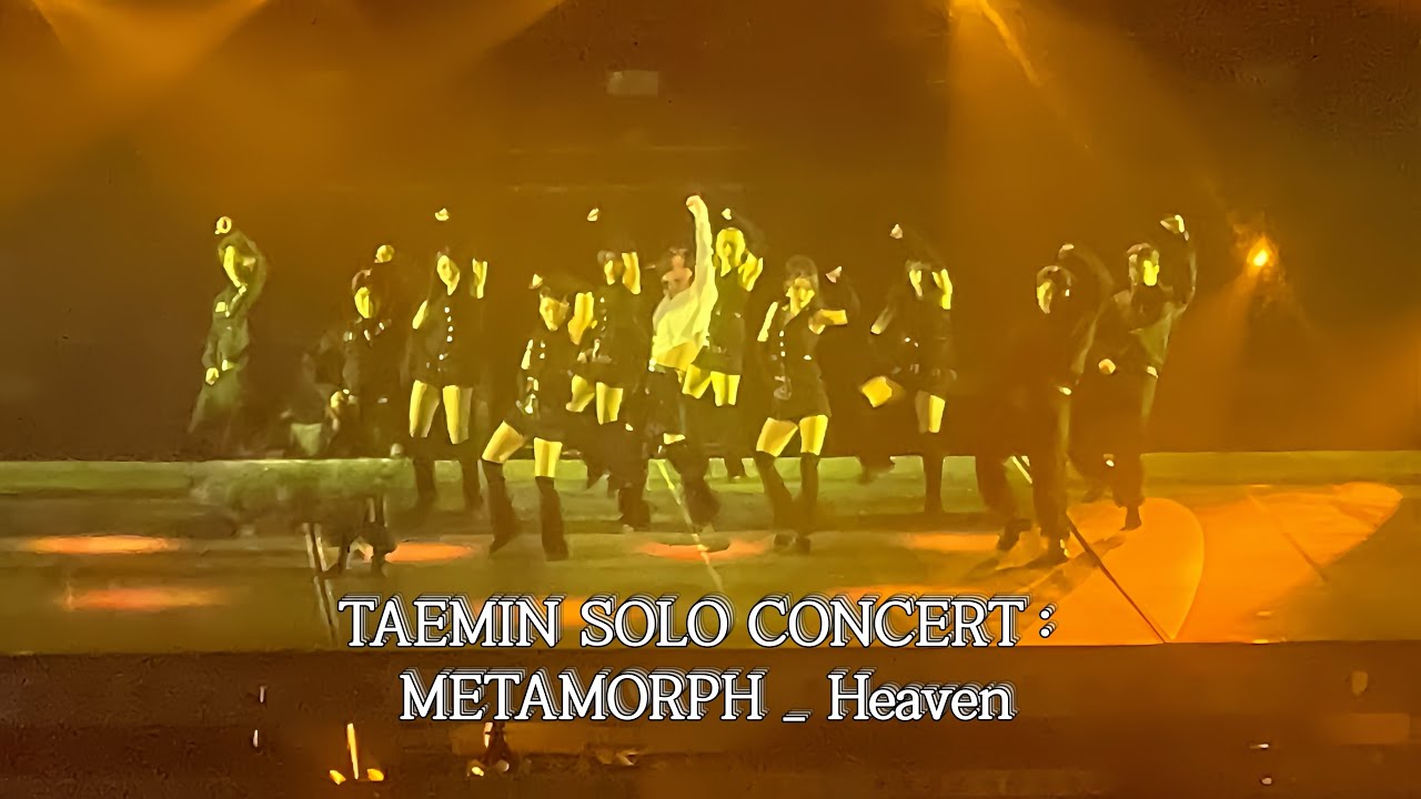 231217 TAEMIN SOLO CONCERT : METAMORPH _ Heaven