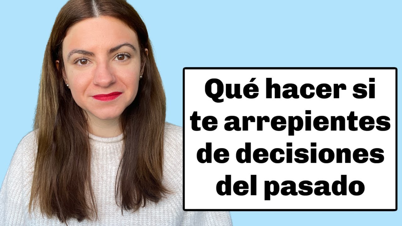 C&oacute;mo lidiar con el arrepentimiento