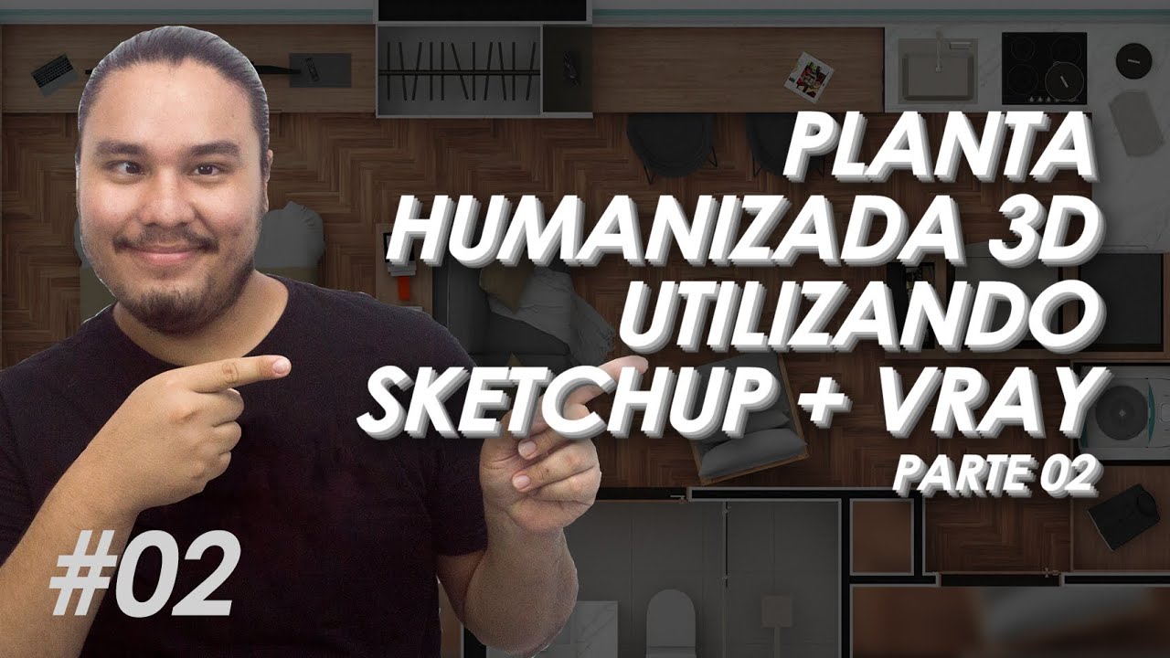 PLANTA HUMANIZADA 3D COM SKETCHUP E V-RAY - PARTE 02