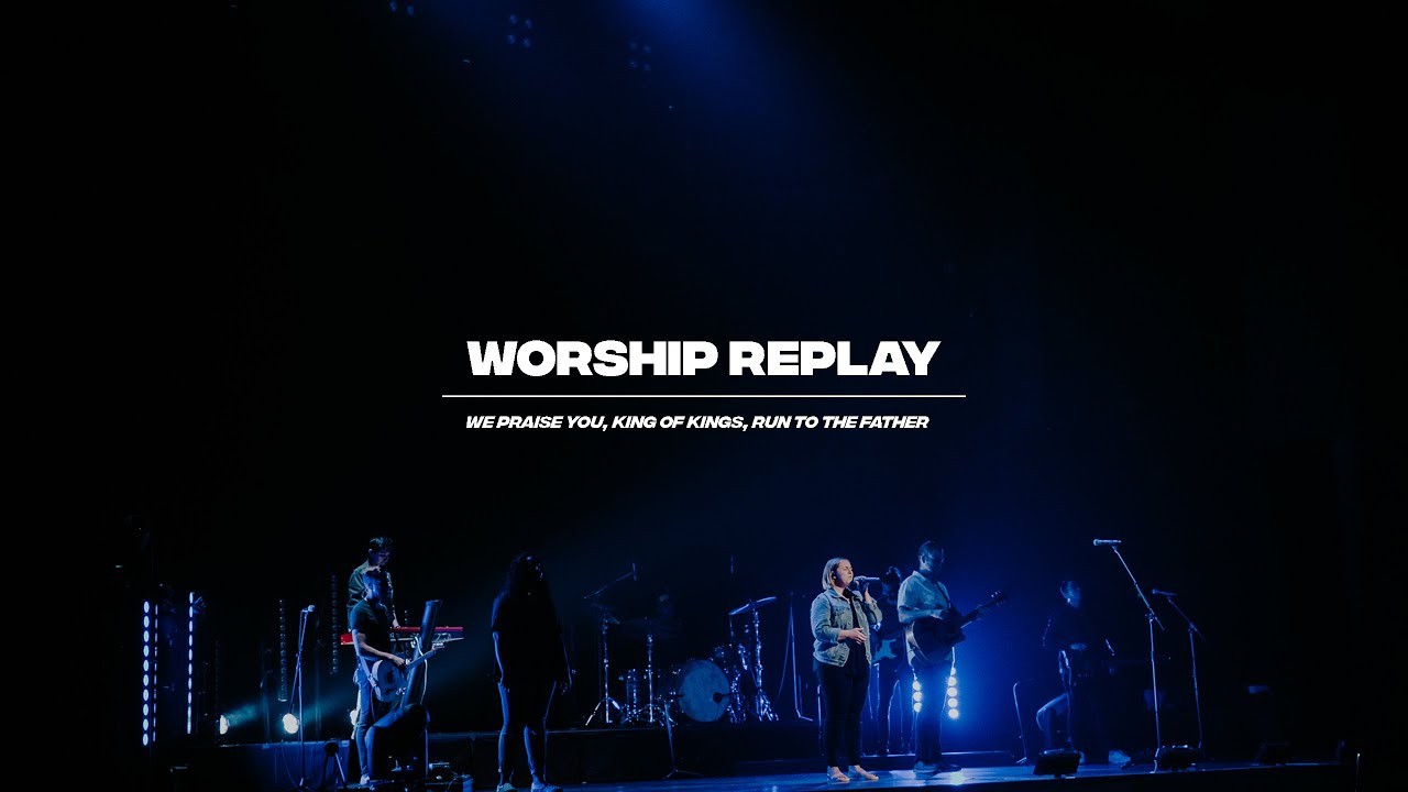 We Praise You | King Of Kings | Run To The Father | Live | Eastside Worship