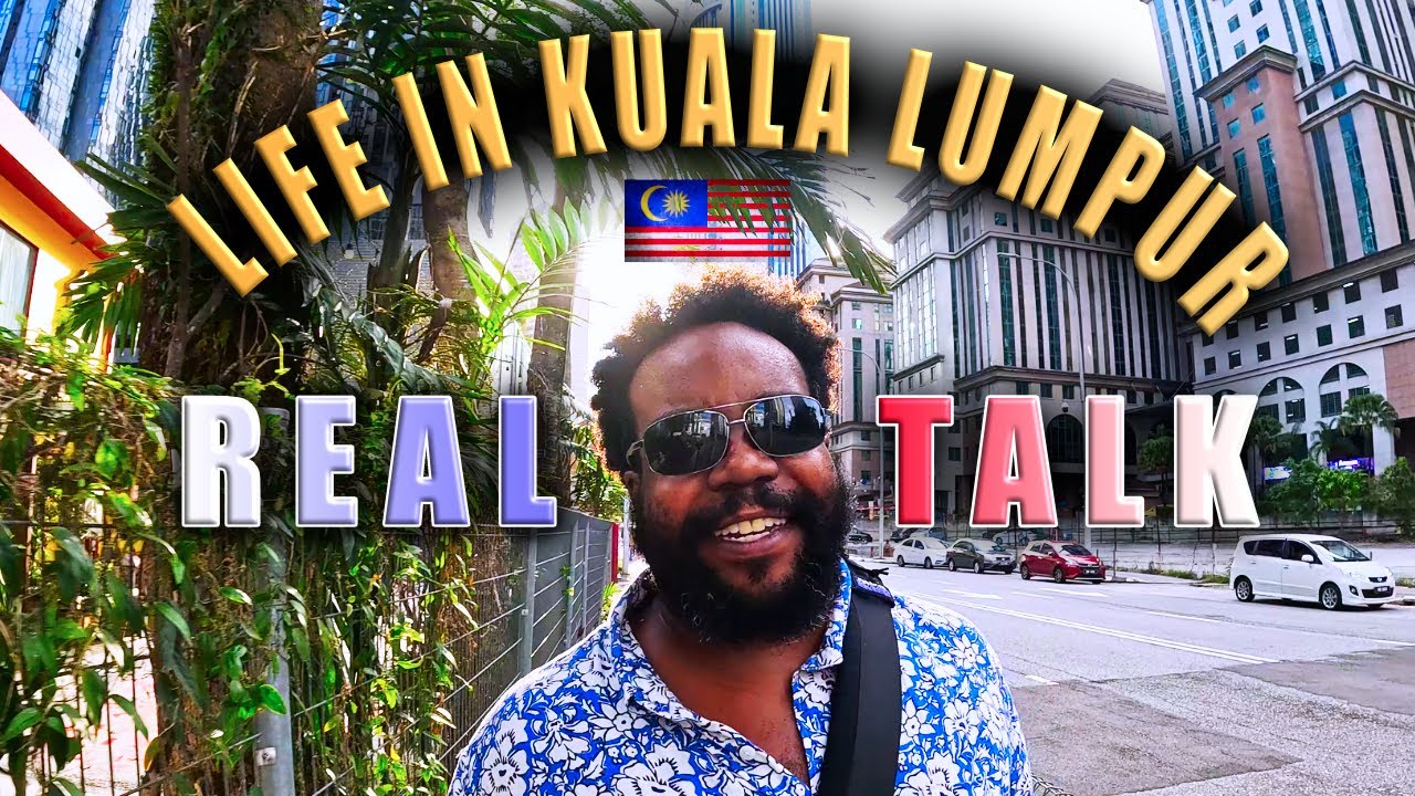 THE BLACK AMERICAN PERSPECTIVE OF KUALA LUMPUR | MALAYSIA
