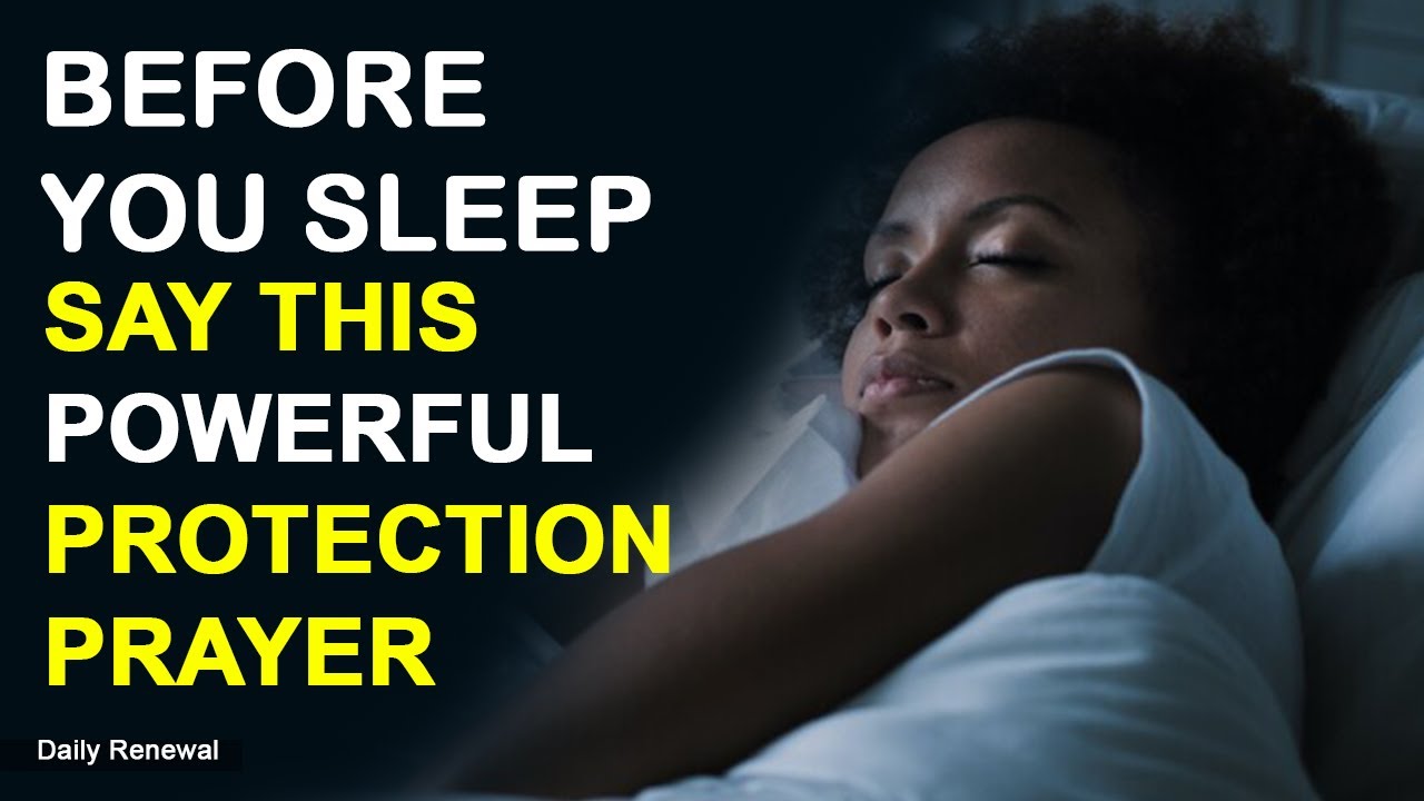 POWERFUL PROTECTION PRAYER BEFORE GOING TO BED | BEDTIME | PRAYER | DAILY RENEWAL