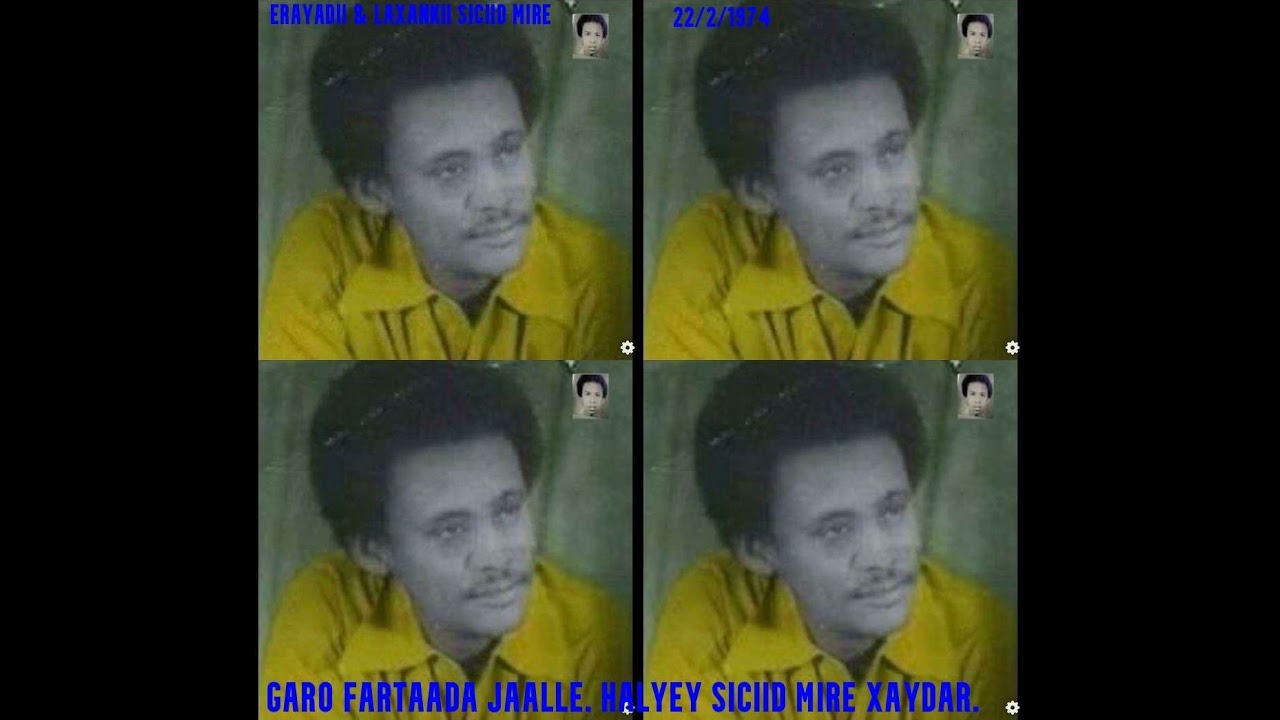 Garo fardaata Jaalle  Halyey Siciiid Mire Xaydar  aun