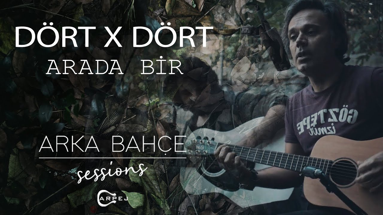 Dört X Dört - Arada Bir (Akustik) | Arka Bahçe Sessions
