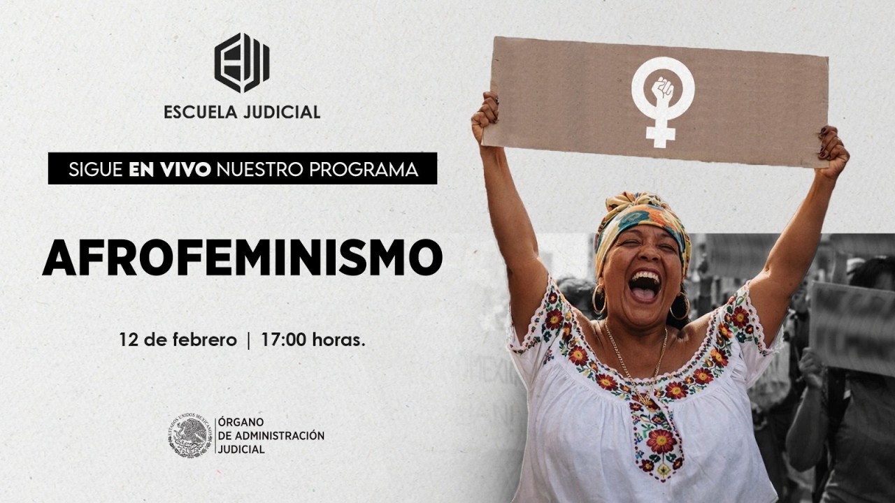#EscuelaJudicial | Afrofeminismo