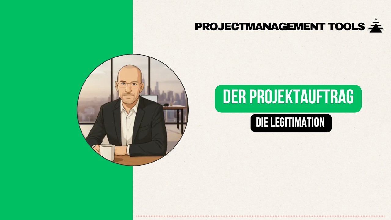 Projektmanagement KOMPAKT | Projektauftrag: Das wichtigste Dokument im Projektmanagement
