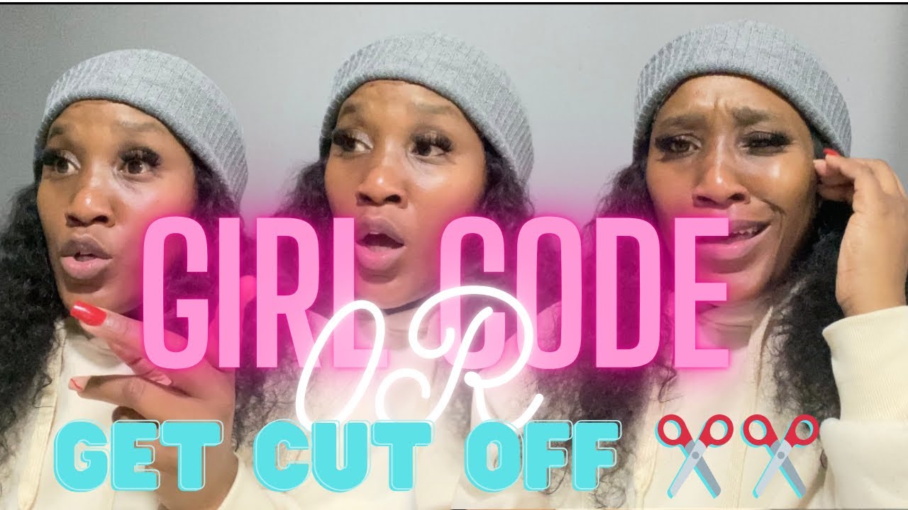 Girl Code I Live By:  Dating Rules, Friendships & Boundaries  | South African YouTuber