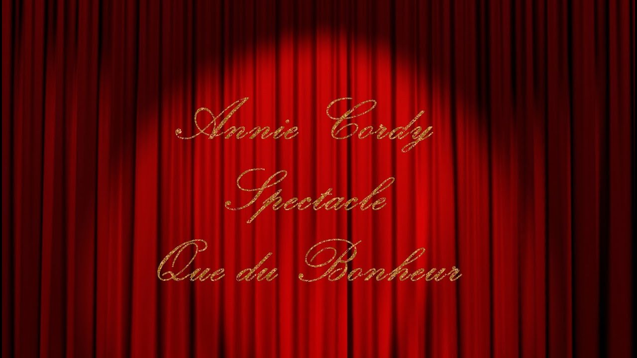 Annie Cordy : Spectacle : Que du Bonheur : extraits : Théâtre Sébastopol 2004