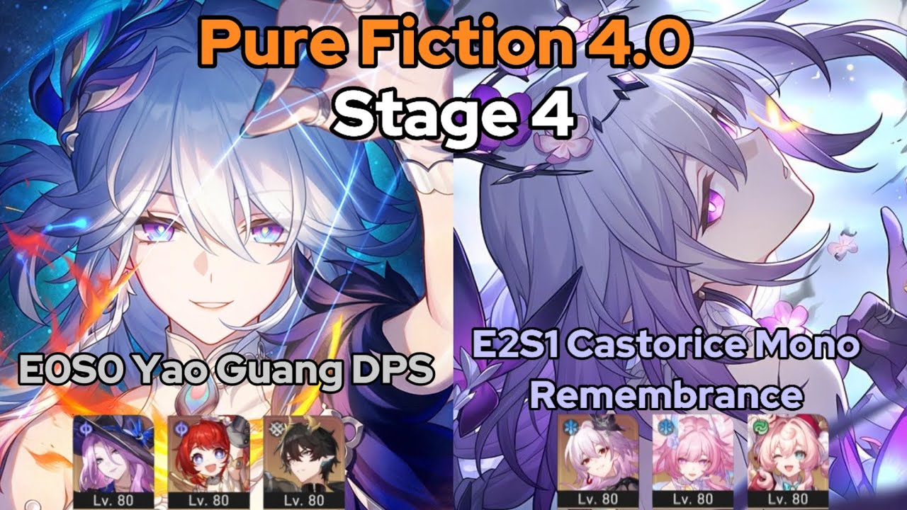 NEW Pure Fiction Stage 4 v4.0 | E0S0 Yao Guang DPS x E2S1 Castorice Mono Remembrance | HSR