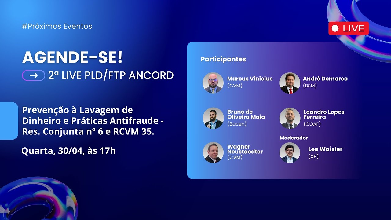 2ª Live | 30/04 | PLD e Práticas Antifraude - Res. Conjunta nº 6 e RCVM 35