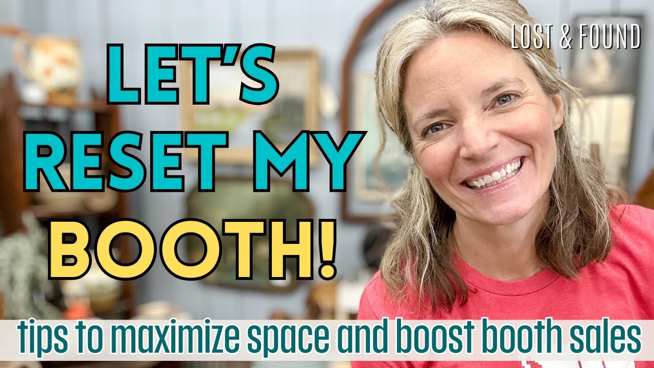 Antique Booth Reset! Staging my Booth to Help Boost Sales and Sharing Vintage Booth Tips