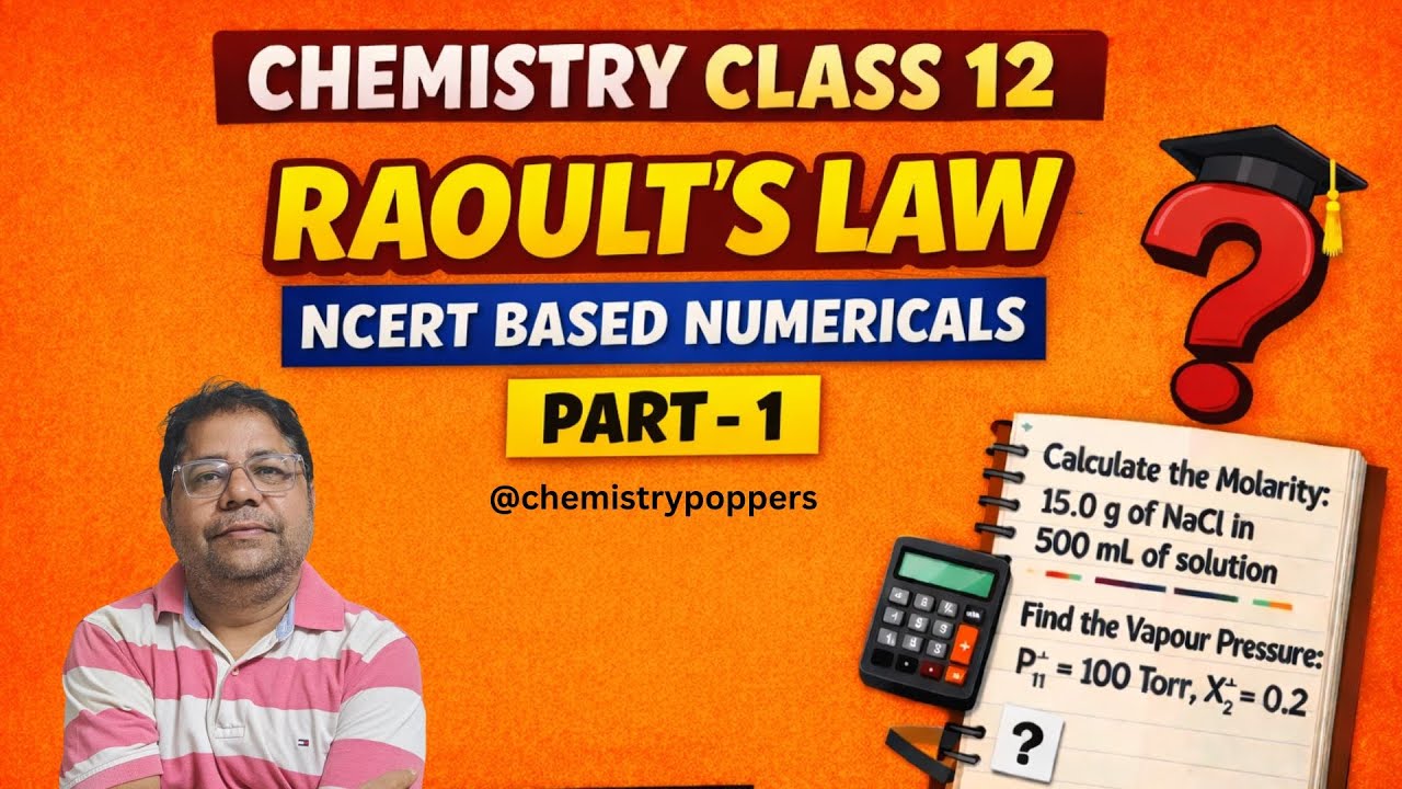 Raoult’s Law Class 12 Chemistry | NCERT Based Numericals Explained | Solutions Part 1