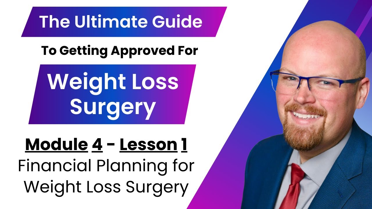 Module 4 - Lesson 1: Financial Planning for Weight Loss Surgery