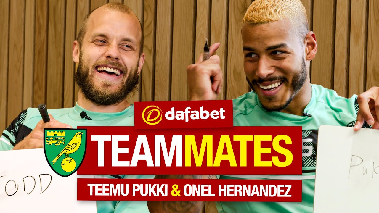 DAFABET TEAMMATES 🤜🤛 | Teemu Pukki and Onel Hernandez discuss their Norwich City teammates
