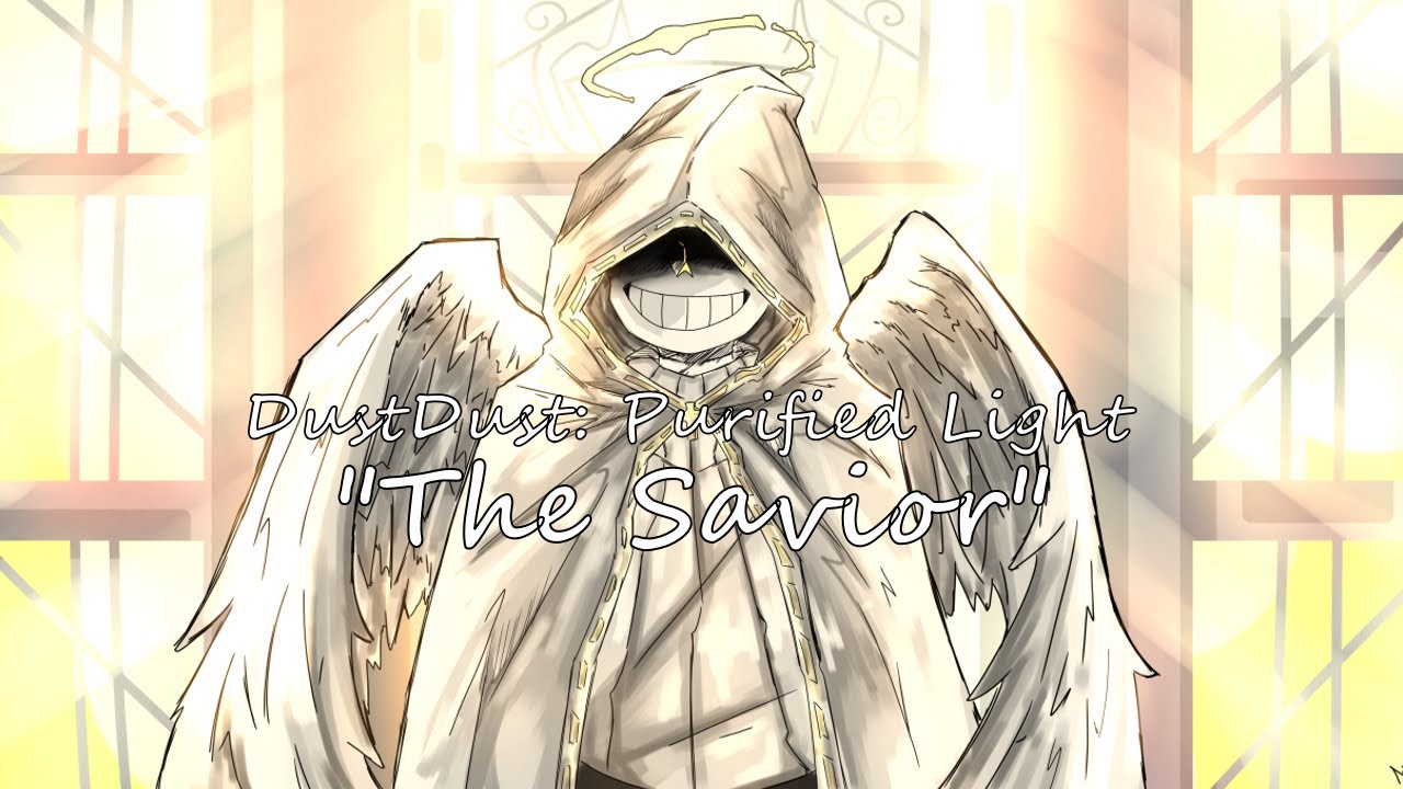 [ DustDust: Purified Light ] - The Savior