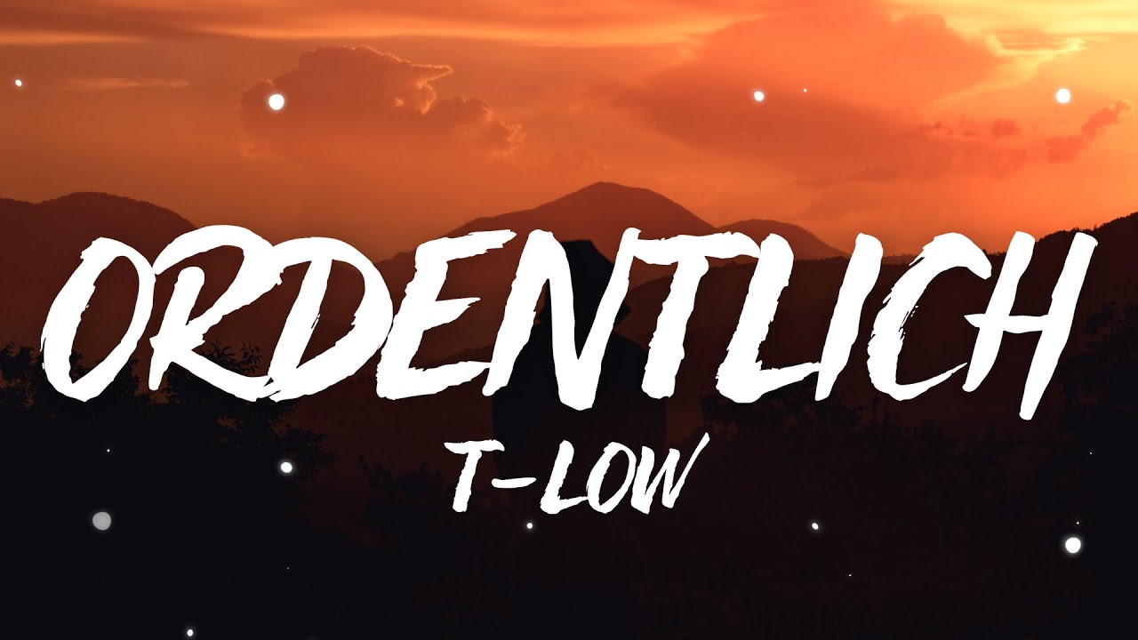 ​t-low - Ordentlich (Lyrics)