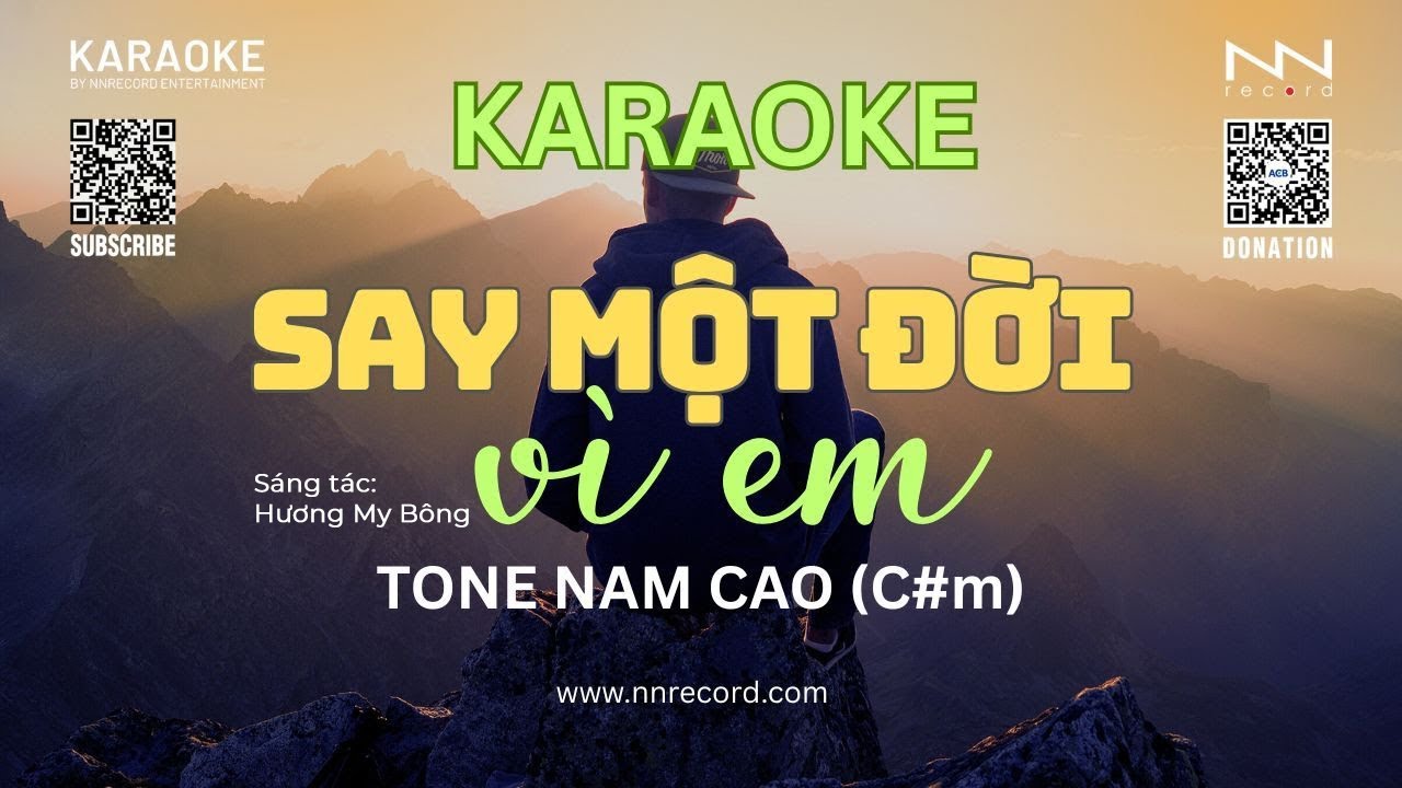 KARAOKE - SAY MỘT ĐỜI V&Igrave; EM Tone Nam Cao